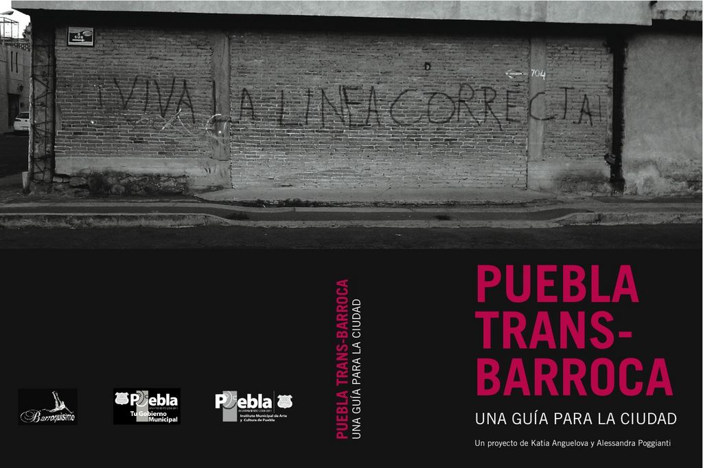 Puebla Trans-Barroca: a Guide for the City